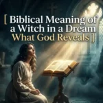 Biblical Meaning of a Witch in a Dream