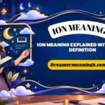 Ion Meaning Explained With Simple Definition