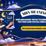 MBN Meaning: What is MBN Means in Texting and Social Media Chats 4 MBN Meaning_ What is MBN Means in Texting and Social Media Chats